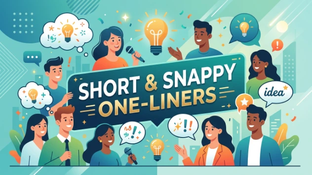 Short & Snappy One-Liners