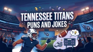 2400+ Tennessee Titans Puns and Jokes 2026