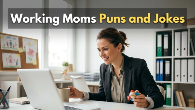 Working Moms Puns and Jokes